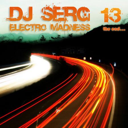 Dj Serg - Electro Madness 13